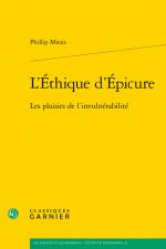 L'Ethique D'Epicure: Les Plaisirs de L'Invulnerabilite