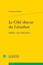 Le Cote Obscur Du Leviathan: Hobbes Contre Machiavel