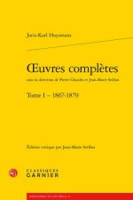 Oeuvres Completes: Tome I - 1867-1879