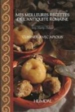 Mes Meilleures Recettes De l'Antiquite Romaine