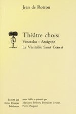Theatre Choisi: Venceslas, Antigone, Le Veritable Saint Genest
