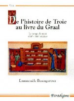 de l'Histoire de Troie Au Livre Du Graal