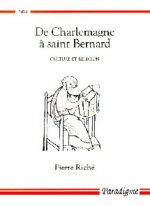 de Charlemagne a Saint Bernard: Culture Et Religion