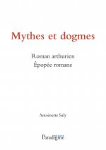 Mythes Et Dogmes: Roman Arthurien, Epopee Romane