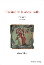 Theatre de la Mere Folle Dijon Xvie-Xviie