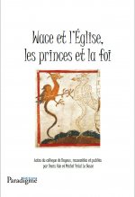 Wace Et l'Eglise, Les Princes Et La Foi