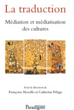 La Traduction Mediation Et Mediatisation Des Cultures