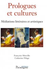 Prologues Et Cultures, Mediation Litteraires Et Artistiques