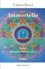 Immortelle: Mémoire d'autres vies