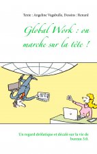 Global Work : on marche sur la t?te !