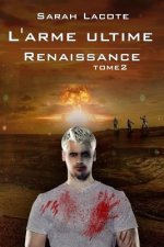 L'arme Ultime: Renaissance