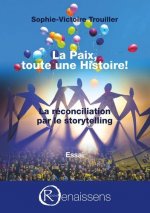 La Paix, toute une histoire !