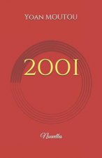 2001: Nouvelles