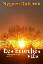 Les Ecorches vifs