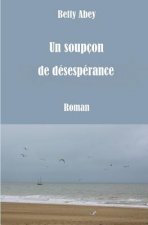 Un Soupçon de Désespérance