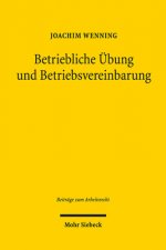 Betriebliche UEbung und Betriebsvereinbarung