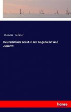 Deutschlands Beruf in der Gegenwart und Zukunft