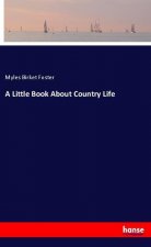 A Little Book About Country Life