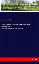 1000 Choice Recipes, Mysteries and Disclosures