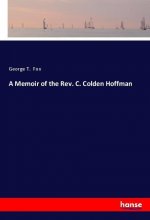 A Memoir of the Rev. C. Colden Hoffman