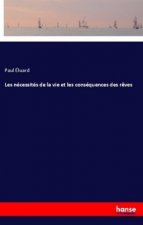 Les necessites de la vie et les consequences des reves