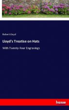 Lloyd's Treatise on Hats
