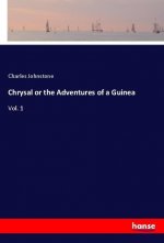 Chrysal or the Adventures of a Guinea