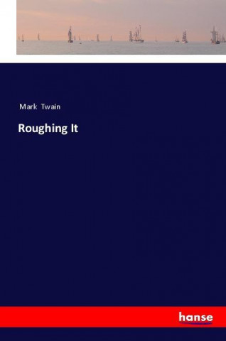 Roughing It
