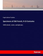Specimens of Old French, 9-15 Centuries