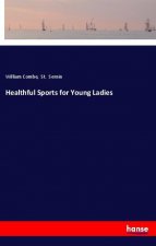 Healthful Sports for Young Ladies