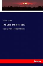 The Days of Bruce  Vol 1
