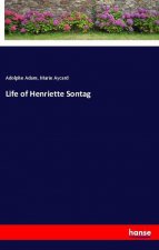 Life of Henriette Sontag