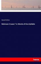 Robinson Crusoe ? in Words of One Syllable
