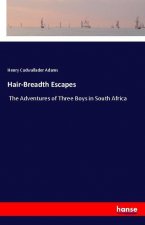 Hair-Breadth Escapes