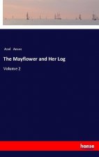 The Mayflower and Her Log