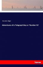Adventures of a Telegraph Boy or 'Number 91'