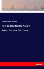 How to Read Human Nature