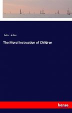The Moral Instruction of Children