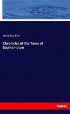 Chronicles of the Town of Easthampton