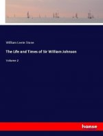 The Life and Times of Sir William Johnson