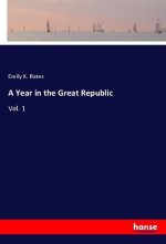 A Year in the Great Republic