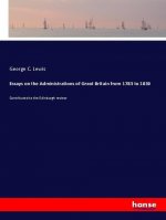 Essays on the Administrations of Great Britain from 1783 to 1830