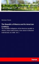 The Republic of Mexico and Its American Creditors
