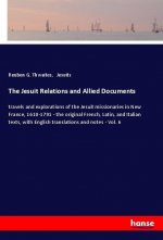 The Jesuit Relations and Allied Documents