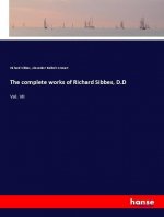 The complete works of Richard Sibbes, D.D