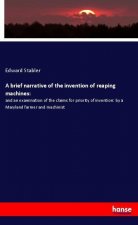A brief narrative of the invention of reaping machines: