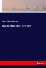 Idyls and Legends of Inverburn