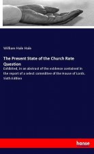 The Present State of the Church Rate Question