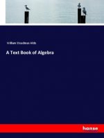 A Text Book of Algebra