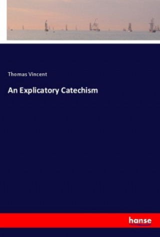 An Explicatory Catechism